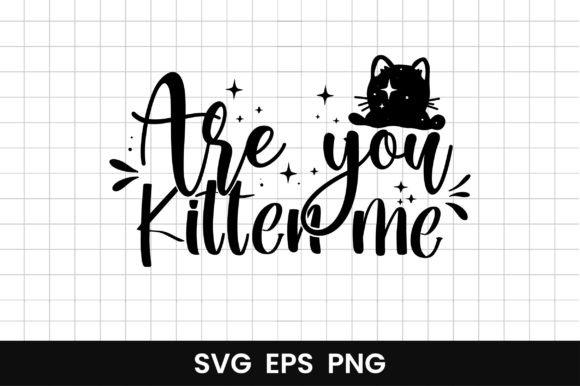 Are You Kitten Me - Cat Svg Cut File Review
