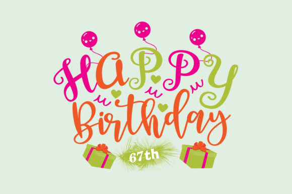 Happy Birthday 67th SVG Review for Embroidery Projects