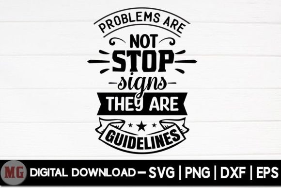Problems Are Not Stop Signs They Are SVG