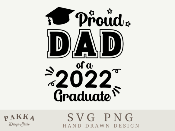 Proud Dad of a 2022 Graduate Svg Png Review