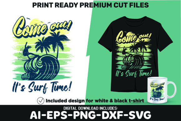 Review of Come Out It’s Surf Time SVG PNG Design