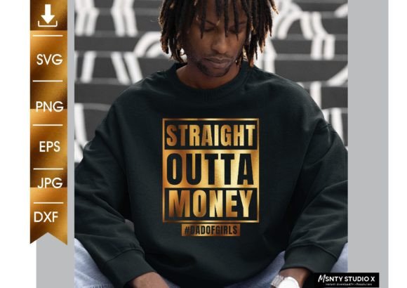 Straight Outta Money Dad of Girls Svg Review