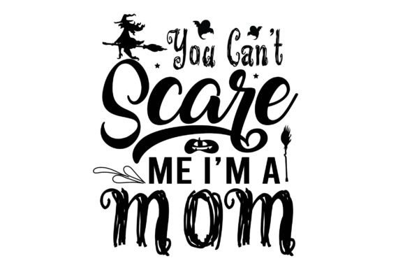 You Can’t Scare Me Svg T-Shirt Design